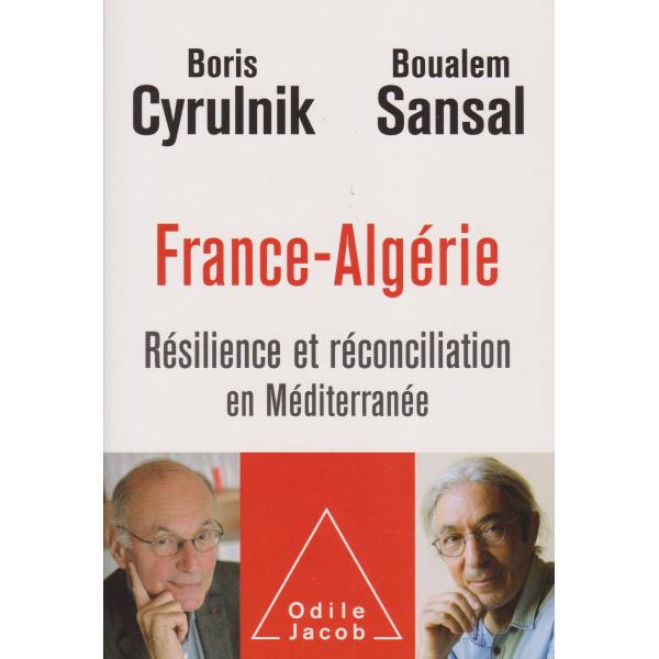 France-Algérie Résilience et réconciliation en Méditerranée