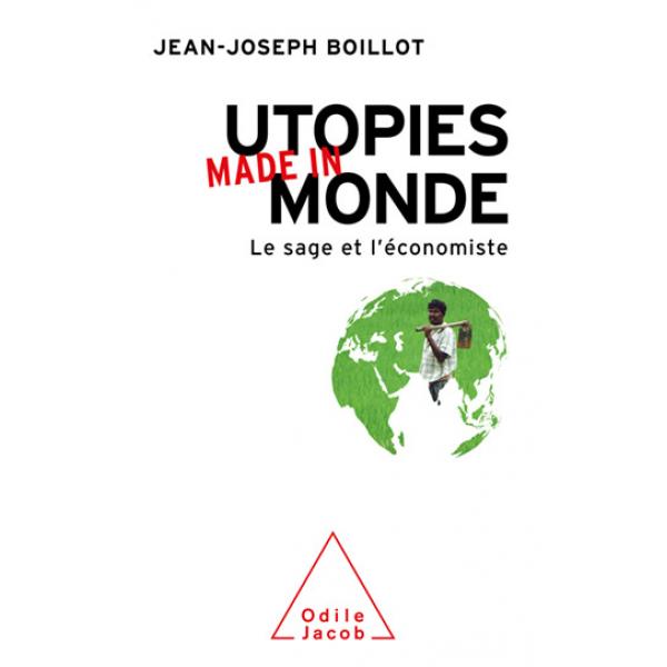 Utopies made in monde Le sage et l'économiste