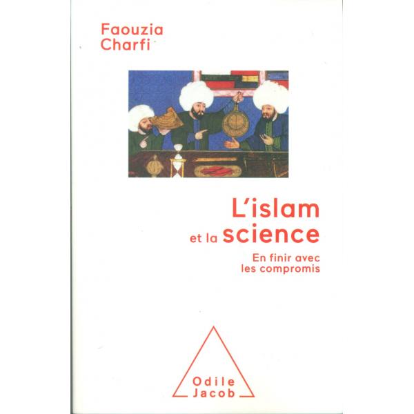 L'islam et la science en finir avec les compromis