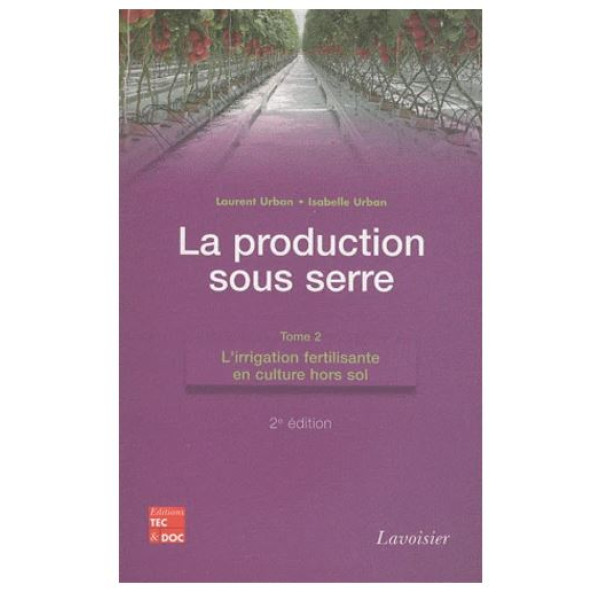 La production sous serre T2 L'irrigation 2 ed