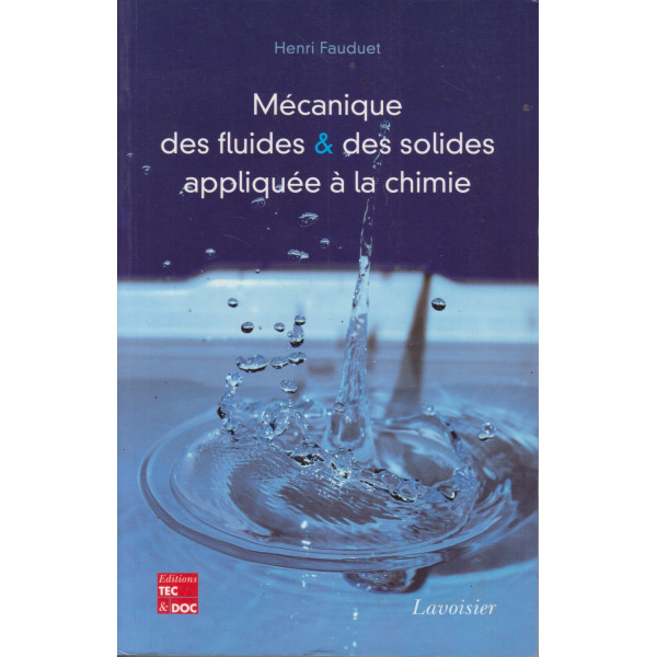 Mécanique des fluides et des solides appliquée à la chimie