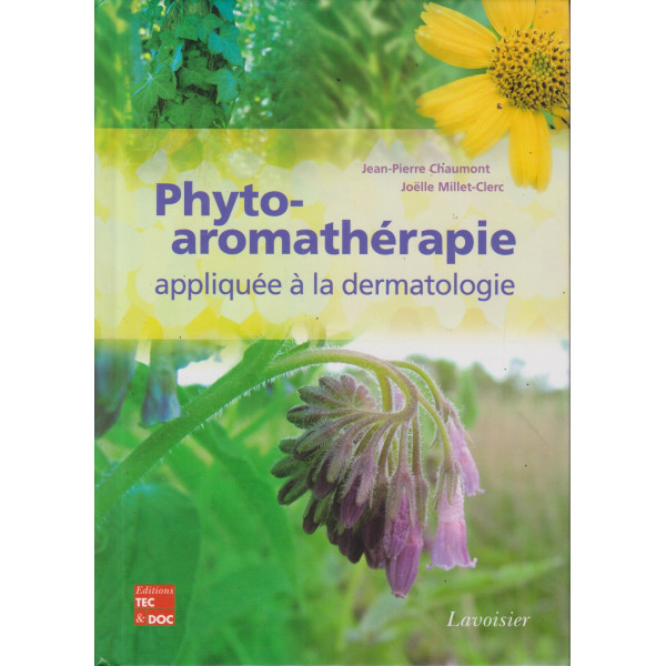 Phyto - aromathérapie appliquée à la dermatologie