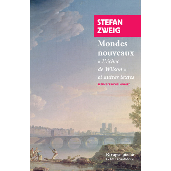 Mondes nouveaux. L'échec de Wilson, et autres textes