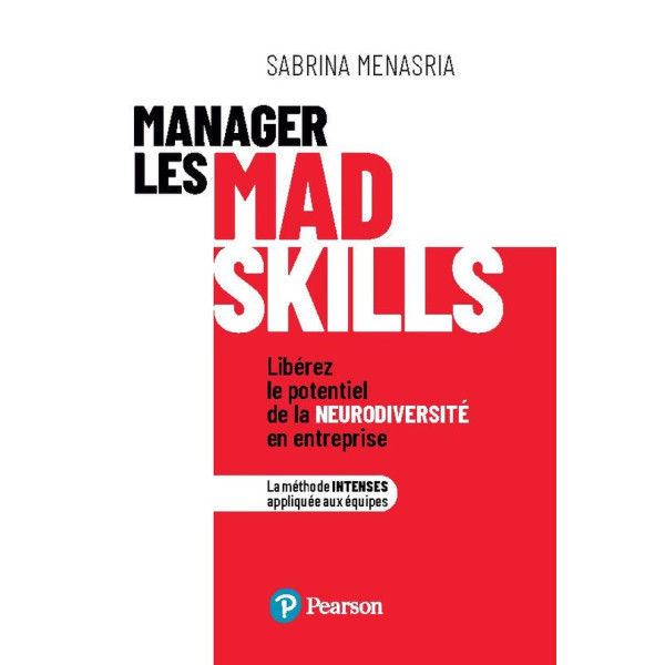 Manager les mad skills - Libérez le potentiel de la neurodiversité en entreprise