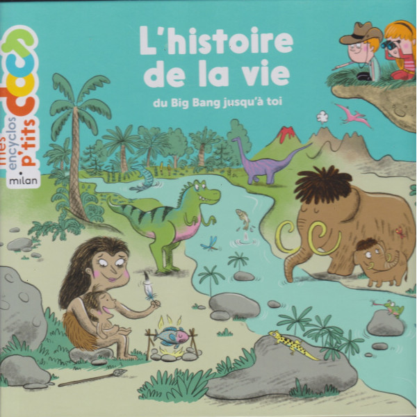 L'histoire de la vie -Mes encyclos P'tits docs