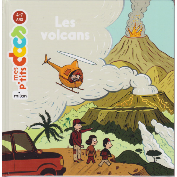 Les volcans -Mes p'tits docs 4-7 Ans