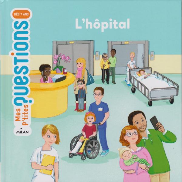 L'hôpital -Mes p'tites questions