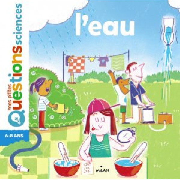 Mes p'tites questions sciences -L'eau dés 7ans