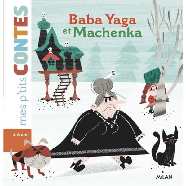 Baba Yaga et Machenka -Mes p'tits contes