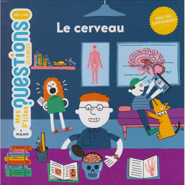 Mes p'tites questions sciences -Le cerveau dés 7ans 