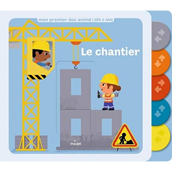 Mon premier doc animé -Le chantier 2 ans