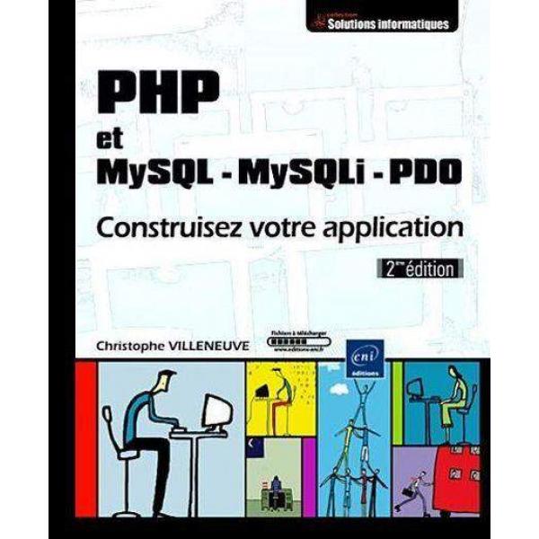 PHP et MySQL-MySQLi-PDO construisez votre application 2éd