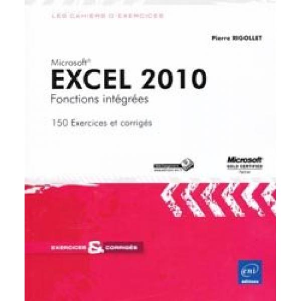 Excel 2010 Fonctions intégrées -150 Exercices et corrigés