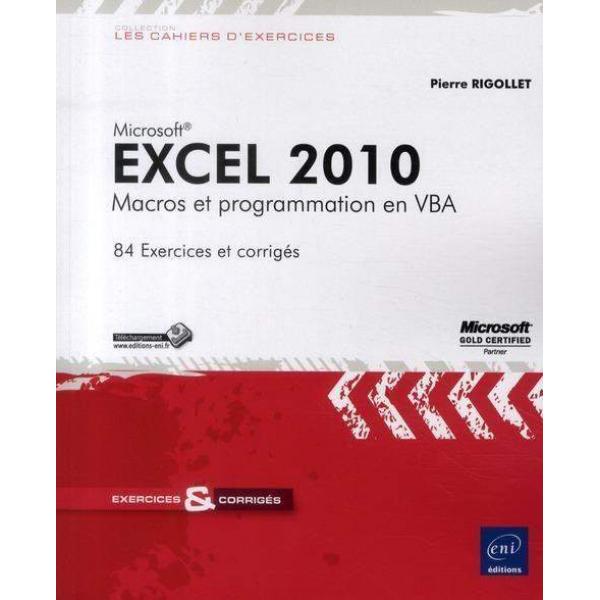 Excel 2010 macros et programmation en VBA -84 Exercices et corrigés 