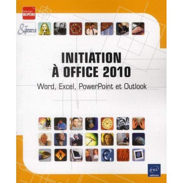 Initiation a office 2010 Word Excel PowerPoint et Outlook