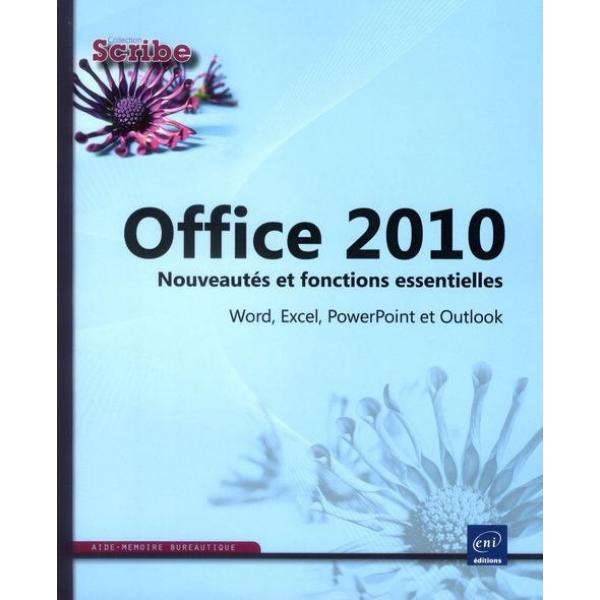 Office 2010 nouveautés et fonctions essentielles