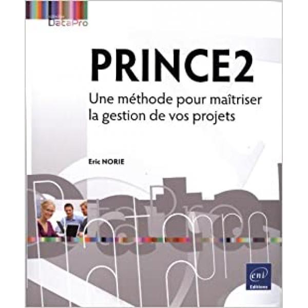 Prince2 une méthode pour maîtriser la gestion
