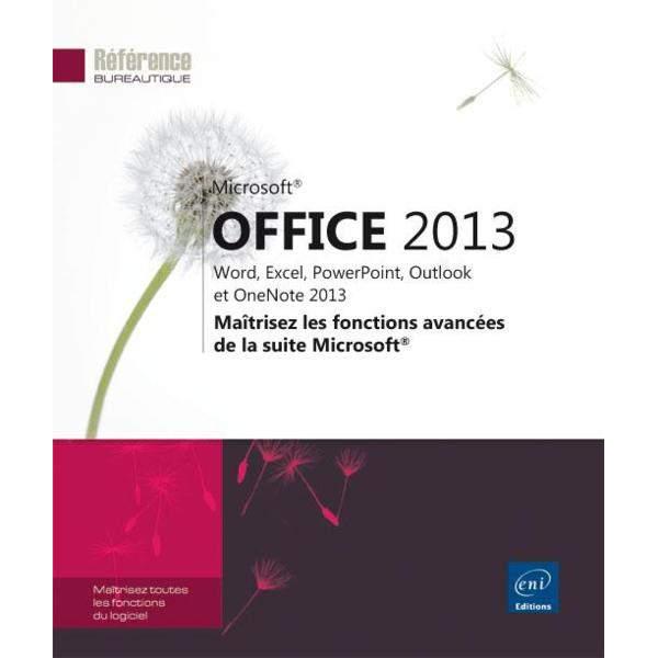 Microsoft Office 2013 Word Excel PowerPoint Outlook et OneNote 2013