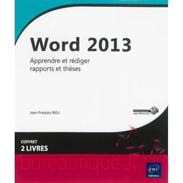 Coffret Word 2013 -Apprendre et rédiger rapports et thèses 2V
