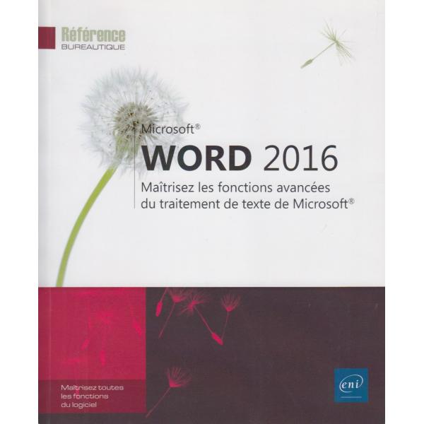 Word 2016 maîtrisez les fonctions avancées du traitement de texte de Microsoft