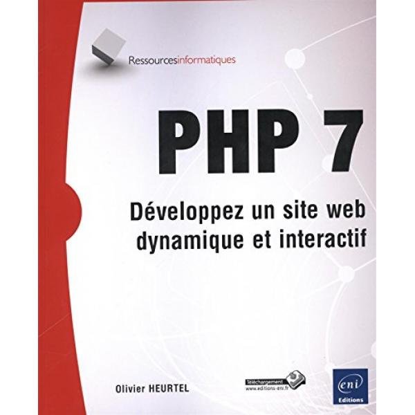 PHP 7 Développez un site web dynamique et interactif