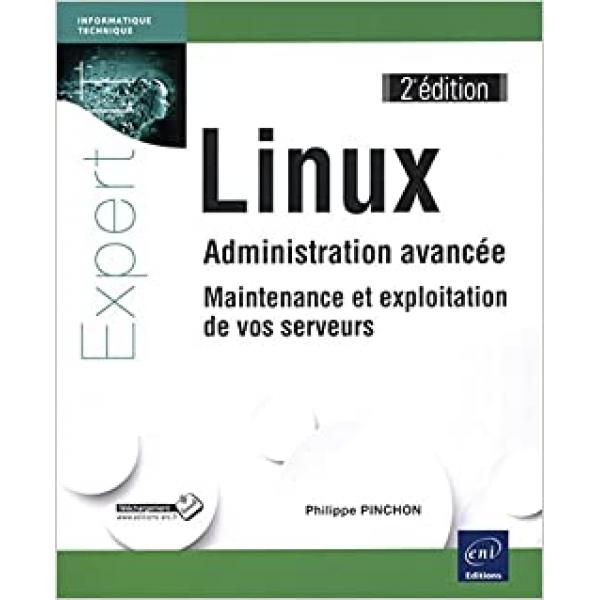 Linux administration avancée maintenance et exploitation de vos serveurs 2ed