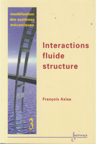 Modelisation Des Systemes Mecaniques T3 -Interactions Fluide Structure Modelisation Des Systemes Mecaniques T3 -Interactions Fluide Structure