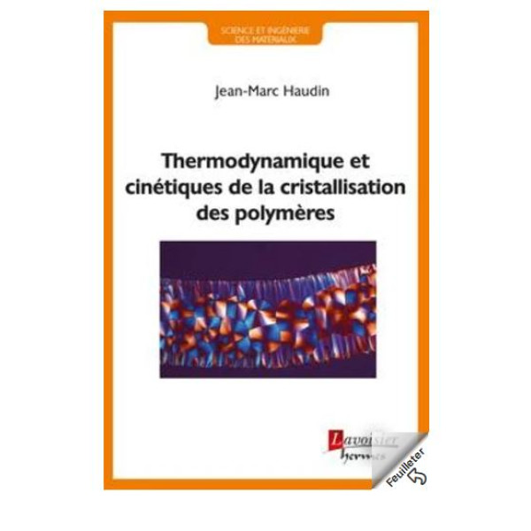 Thermodynamique et cinétiques de la cristallisation des polymères