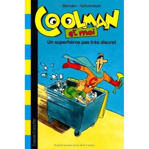 Coolman et moi T1 -Un superhéros pas très discret