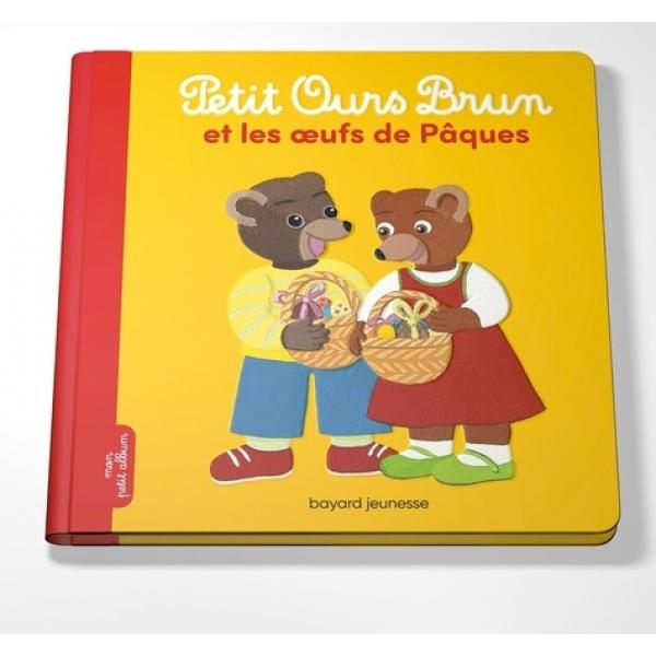 Petit Ours Brun Et les oeufs de Pâques