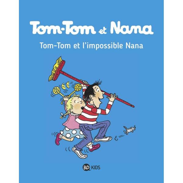 Tom-Tom et Nana T1 -Tom-Tom et l'impossible Nana