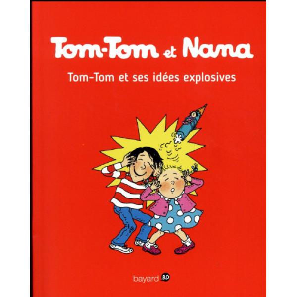 Tom-Tom et Nana T2 -Tom-Tom et ses idées explosives