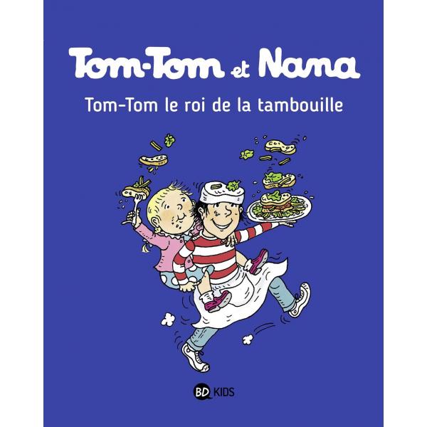 Tom-Tom et Nana T3 -Le roi de la tambouille