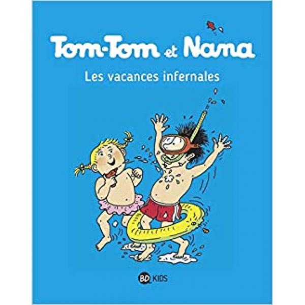 Tom-Tom et Nana T5 -Les vacances infernales