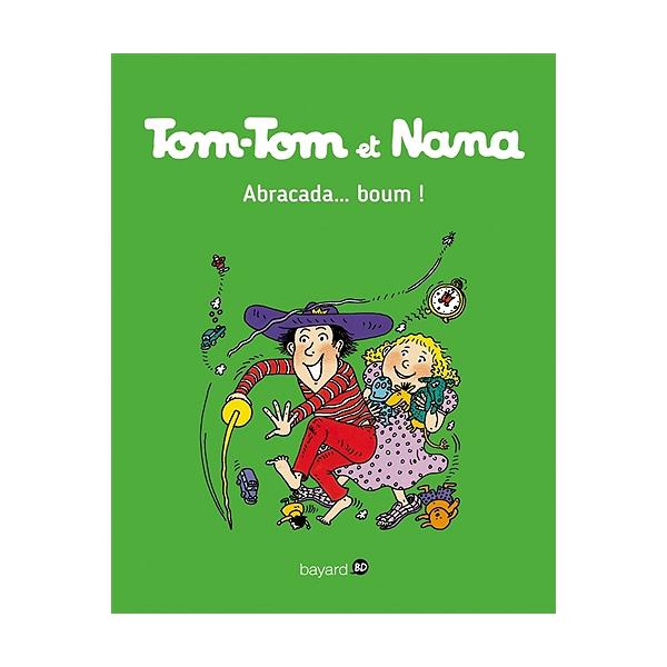 Tom-Tom et Nana T16 -Abracada boum