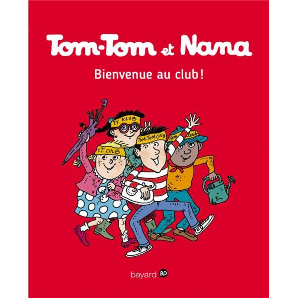 Tom-Tom et Nana T19 -Bienvenue au club
