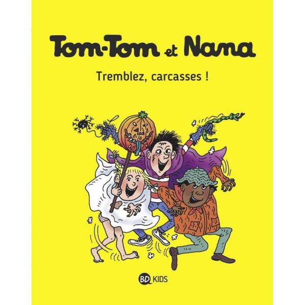 Tom-Tom et Nana T26 -Tremblez carcasses