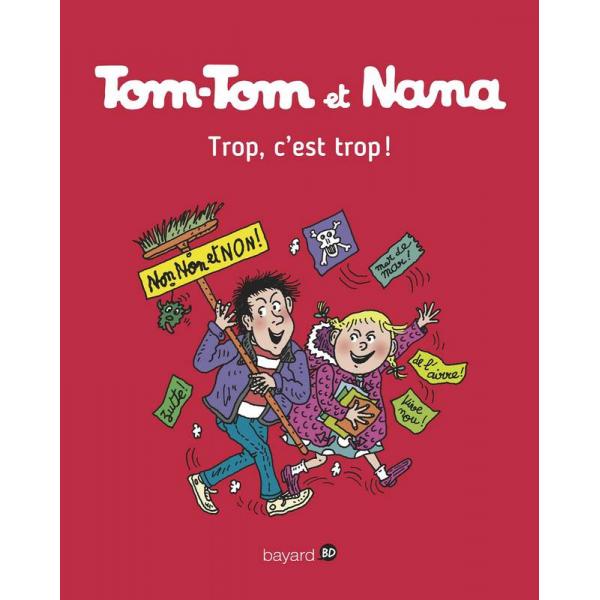 Tom-Tom et Nana T27 -Trop c'est trop
