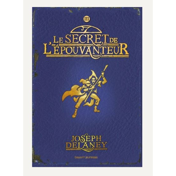 L'Epouvanteur Tome 3 Le secret de l'épouvanteur