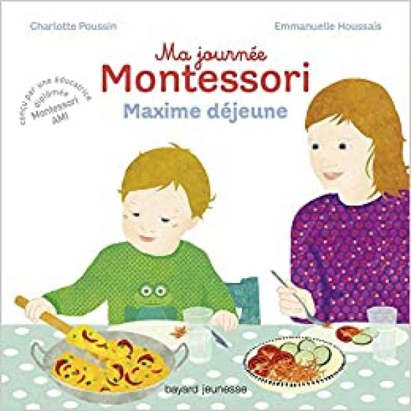 Ma journée Montessori T5 Maxime déjeune