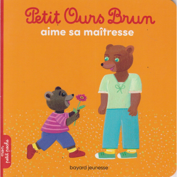 Petit Ours Brun aime sa maîtresse