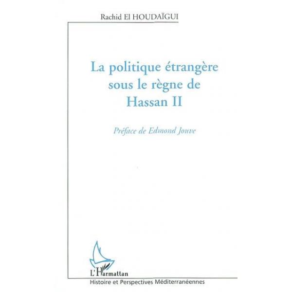 La politique étrangère sous le règne de Hassan II