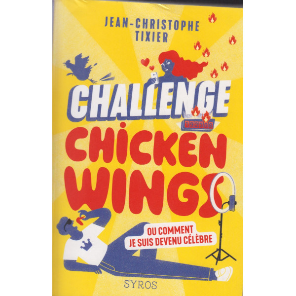 Challenge chicken wings, ou comment je suis devenu célèbre