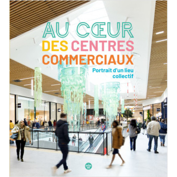 Au coeur des centres commerciaux