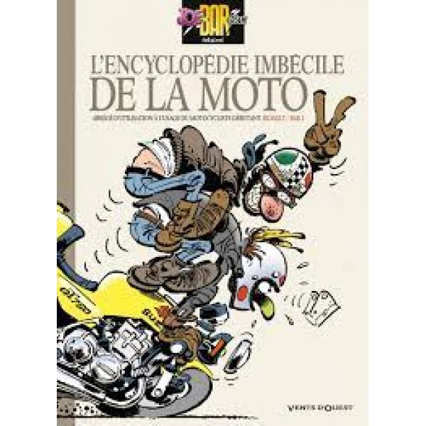 Joe Bar team -L'encyclopédie imbécile de la moto