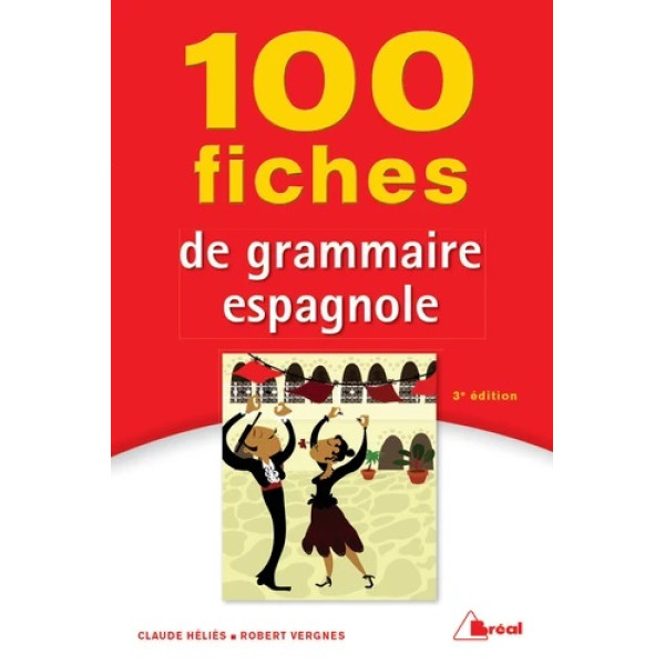 100 fiches de grammaire espagnole 3ed