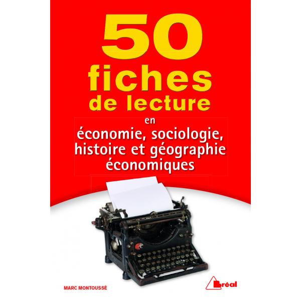 50 fiches de lecture en économie sociologie histoire et géographie économiques
