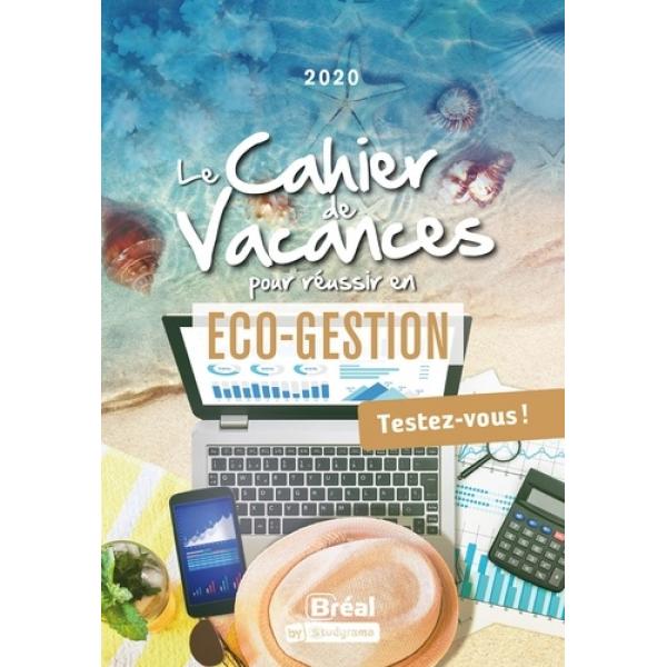 Le cahier de vacances pour réussir en éco-gestion