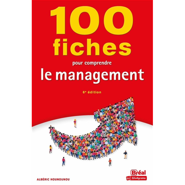 100 FICHES POUR COMPRENDRE LE MANAGEMENT