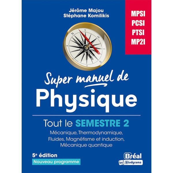 Super manuel de physique: Tout le Semestre 2 